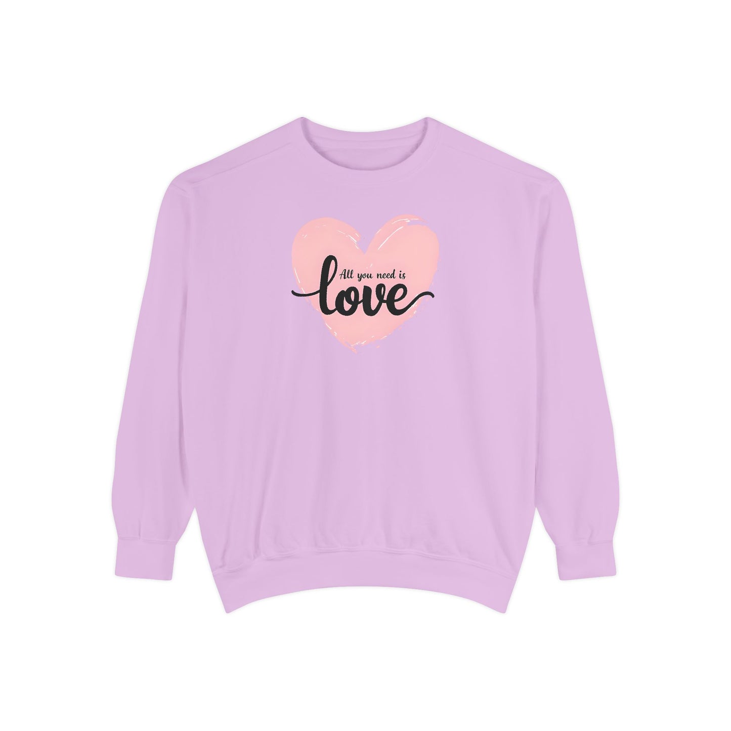 All You Need Is Love Sweatshirt