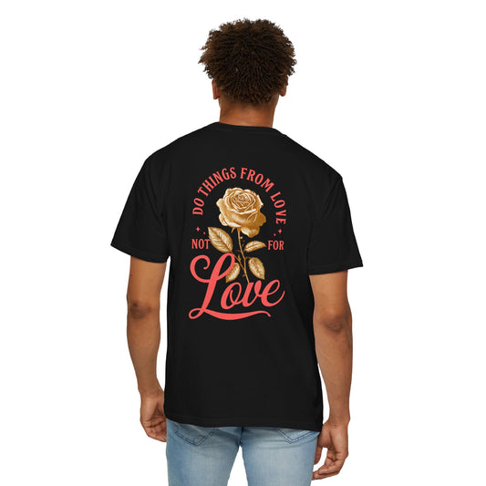 Do Things From Love T-shirt