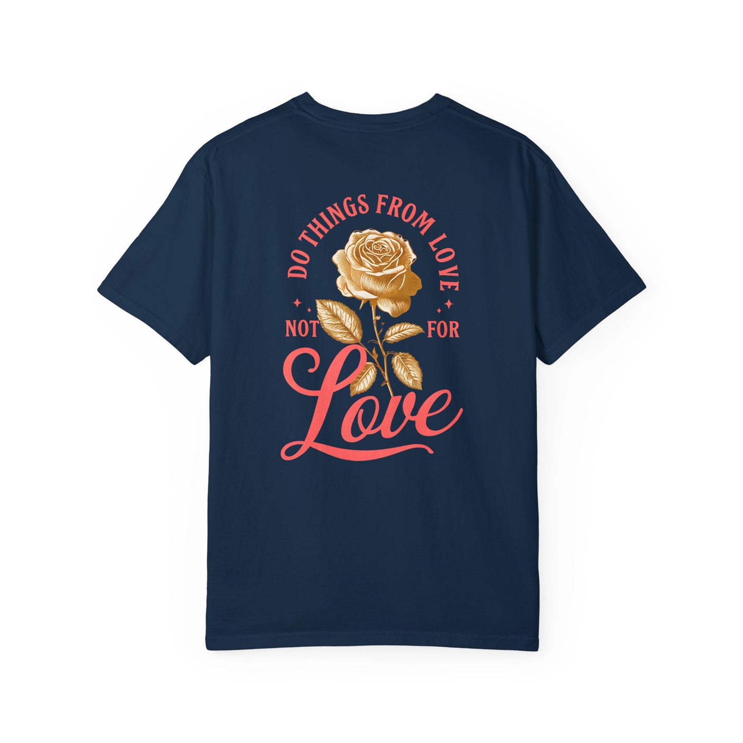 Do Things From Love T-shirt