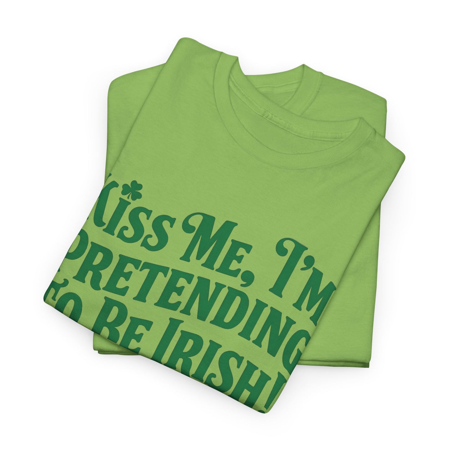 I'm Pretending To Be Irish Heavy Cotton Tee