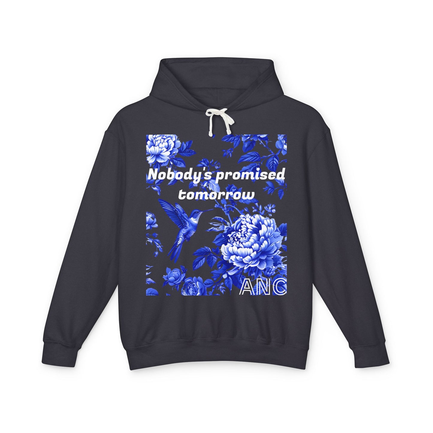 Nobody's Promised Tomorrow Lightweight Hooded Sweatshirt