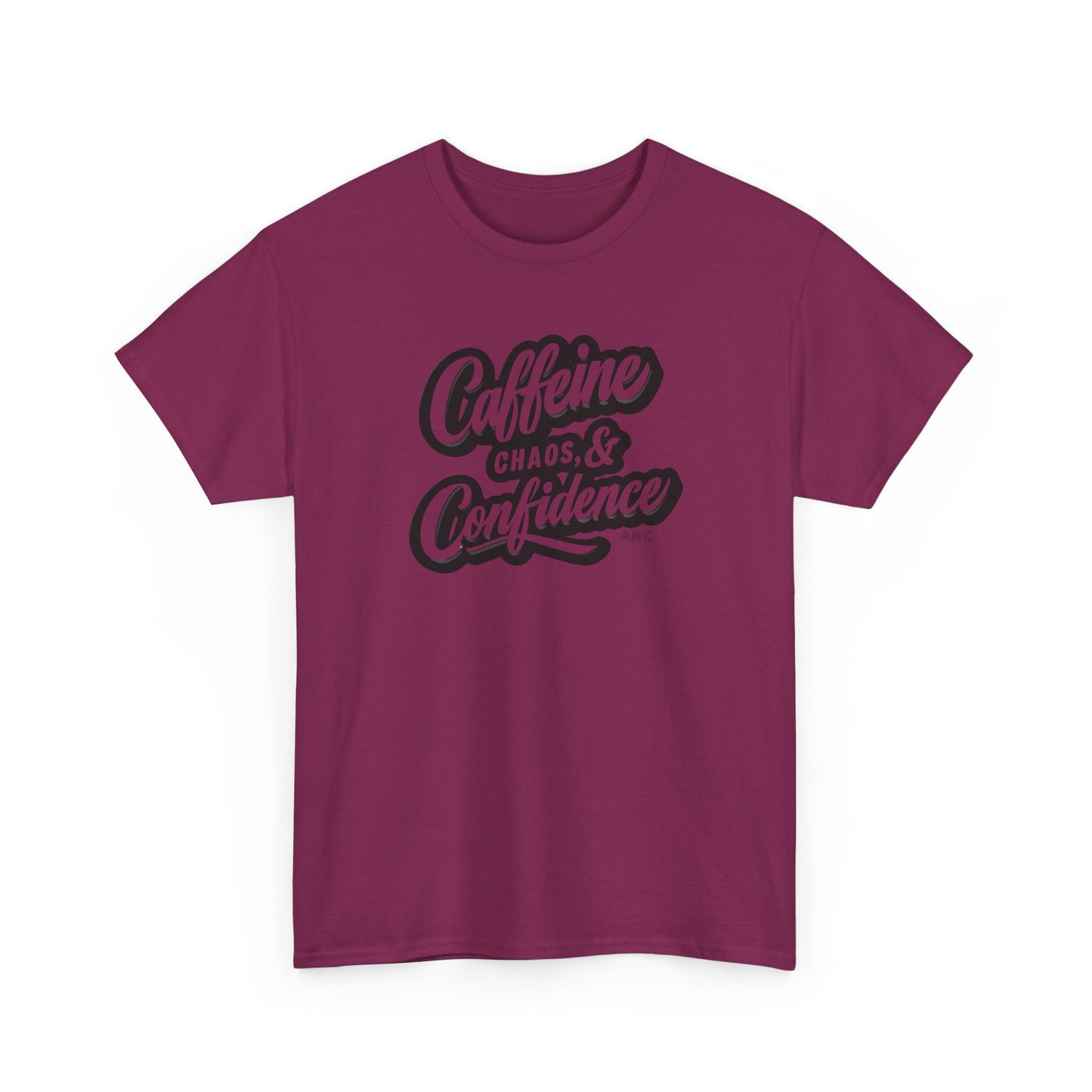 Caffeine, Chaos, & Confidence Heavy Cotton Tee