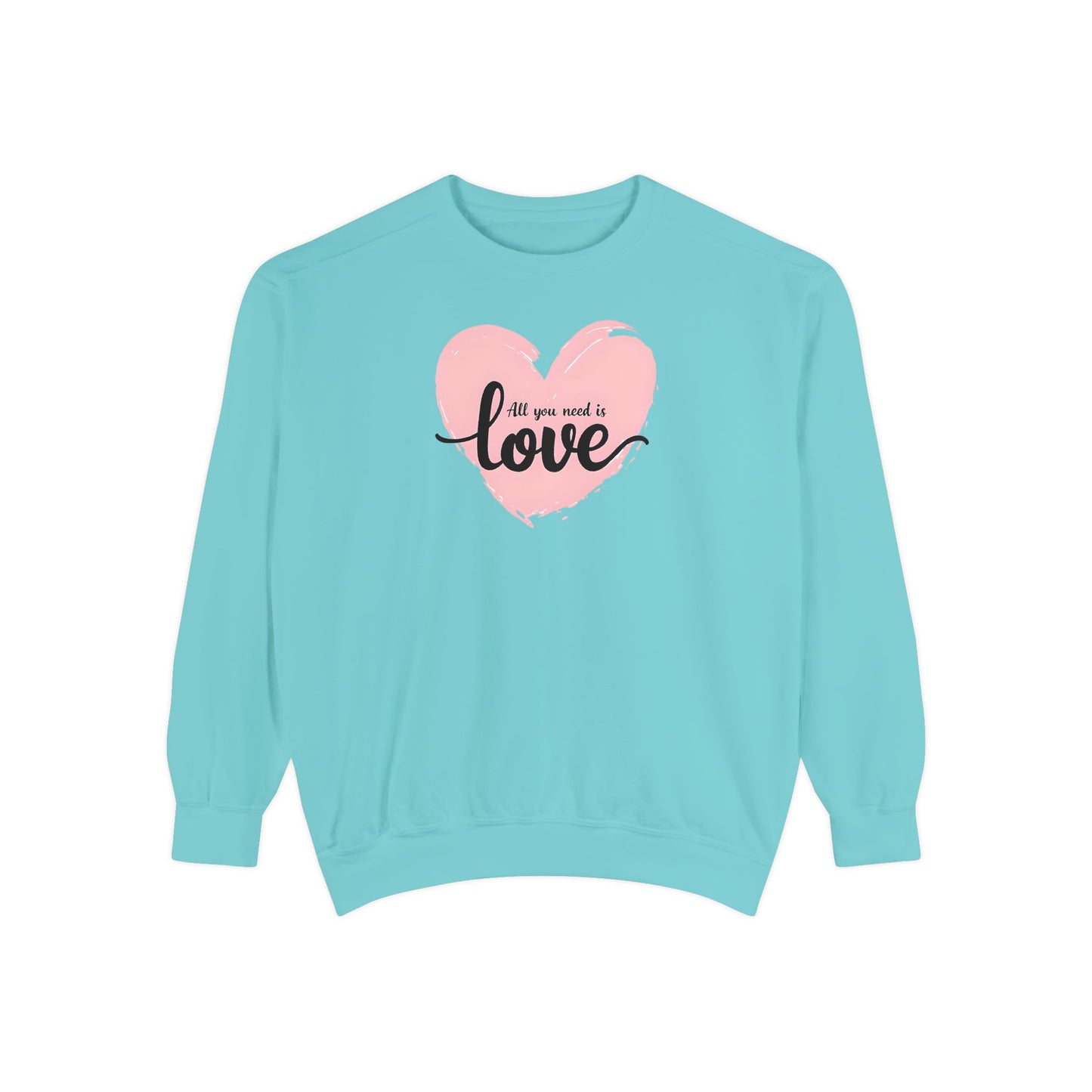 All You Need Is Love Sweatshirt